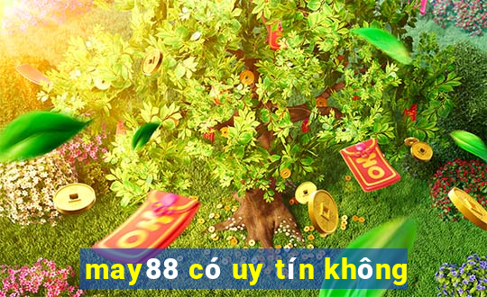 may88 có uy tín không