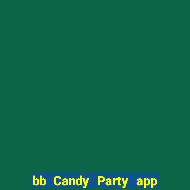 bb Candy Party app Tải về