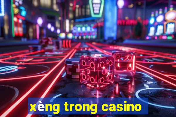 xèng trong casino