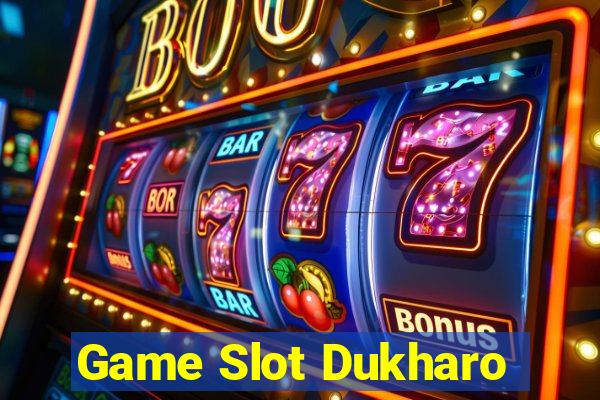 Game Slot Dukharo