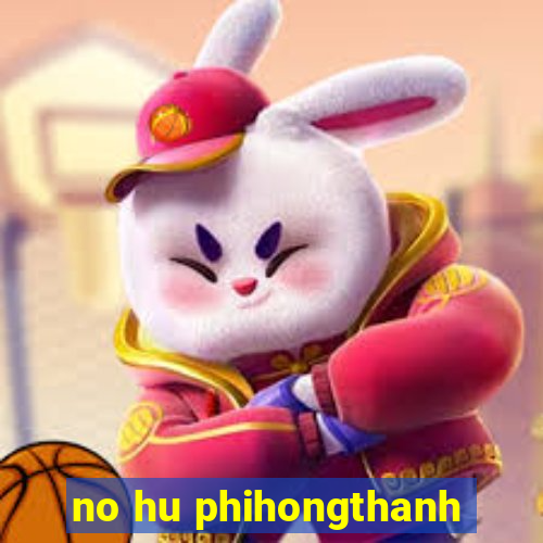 no hu phihongthanh