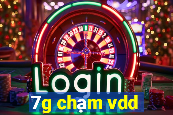 7g chạm vdd