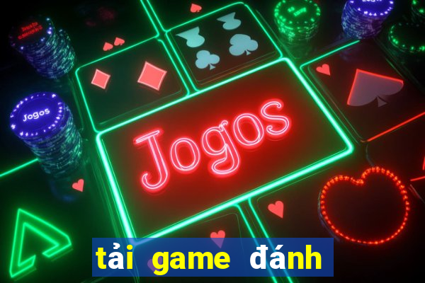 tải game đánh bài online về máy