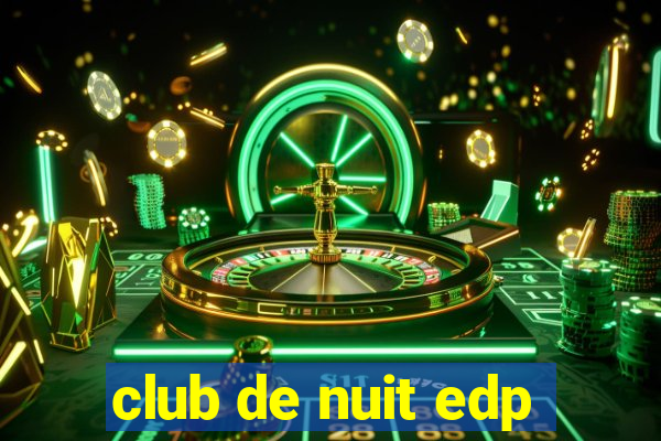 club de nuit edp