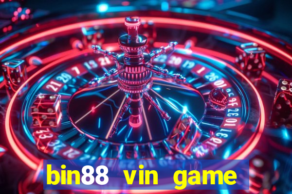 bin88 vin game bài đổi thưởng