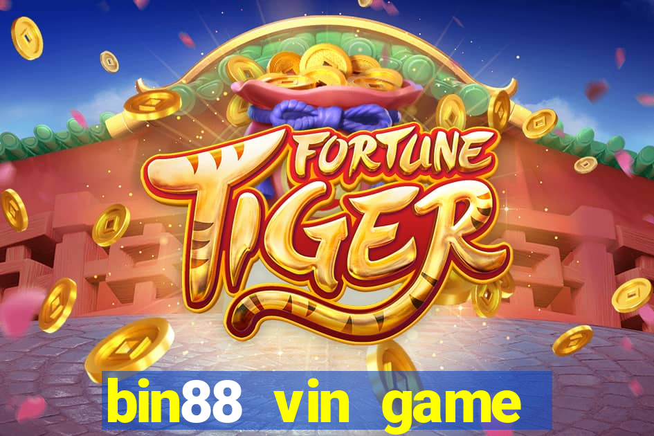 bin88 vin game bài đổi thưởng