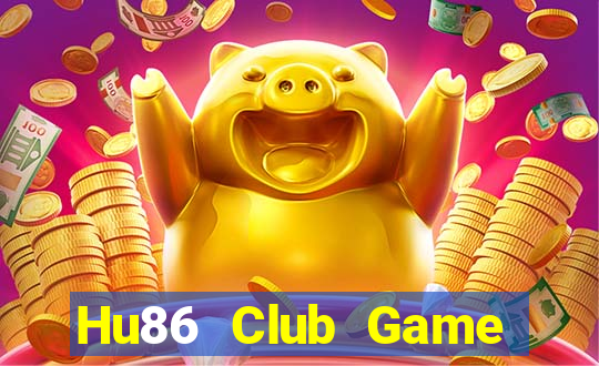 Hu86 Club Game Bài Uy Tín Nhất 2022