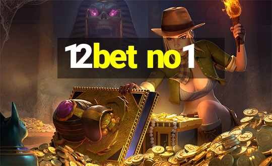 12bet no1