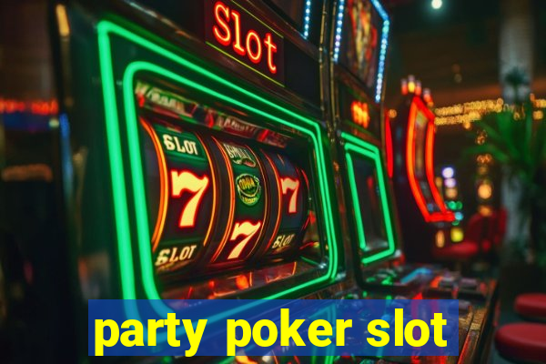 party poker slot