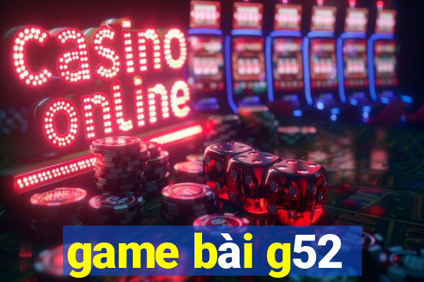 game bài g52