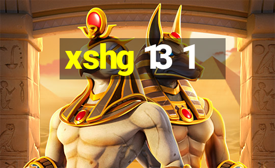 xshg 13 1