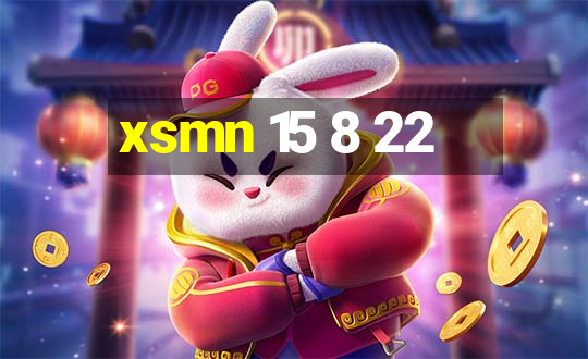 xsmn 15 8 22