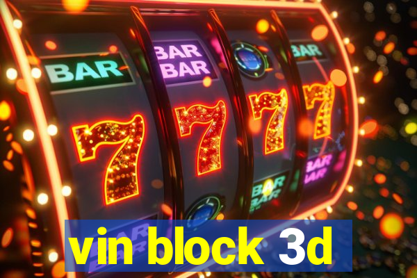 vin block 3d