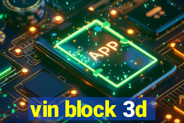 vin block 3d