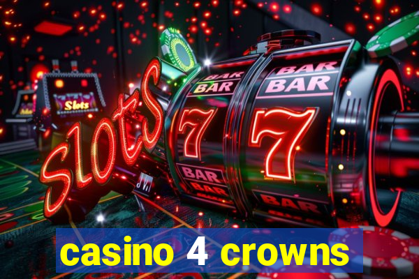 casino 4 crowns