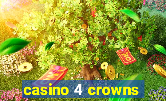 casino 4 crowns