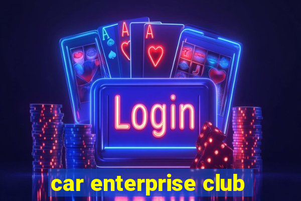 car enterprise club