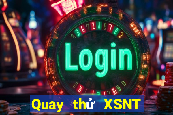 Quay thử XSNT ngày 19