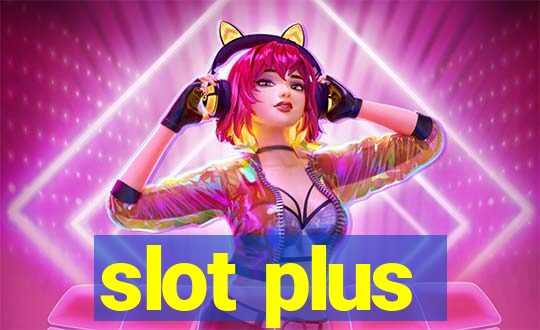 slot plus