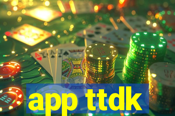 app ttdk