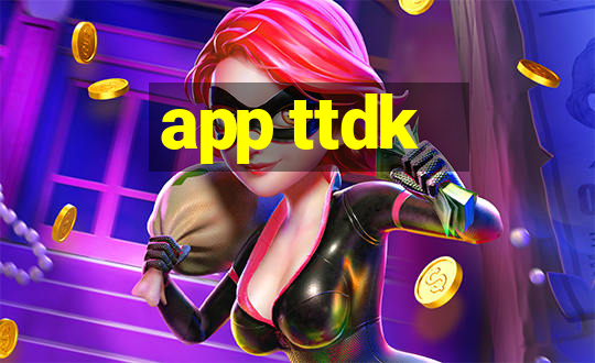 app ttdk