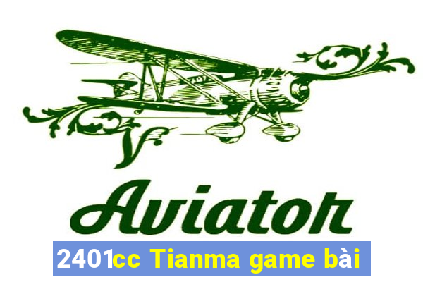 2401cc Tianma game bài