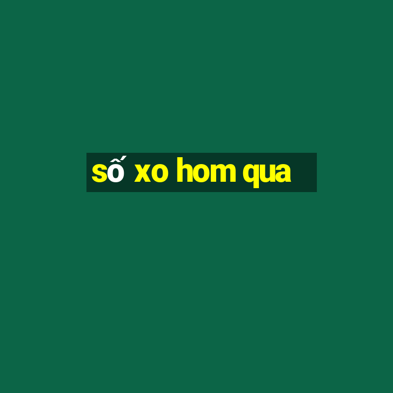 số xo hom qua