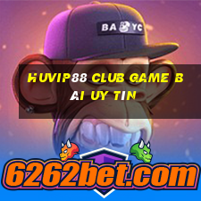 Huvip88 Club Game Bài Uy Tín