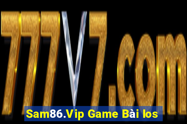 Sam86.Vip Game Bài Ios