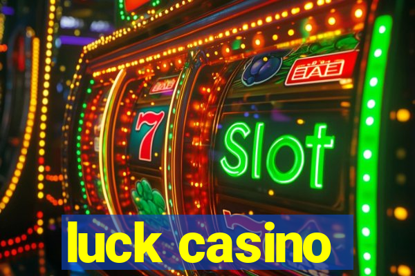 luck casino