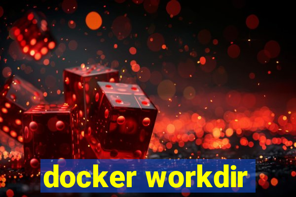 docker workdir