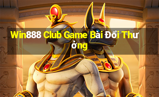 Win888 Club Game Bài Đổi Thưởng