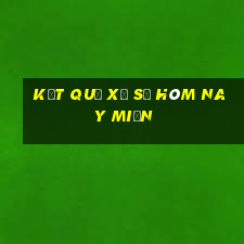 kết quả xổ số hôm nay miền