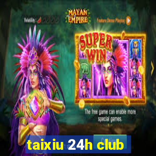 taixiu 24h club