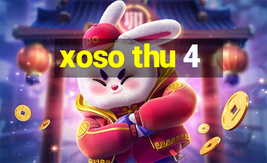 xoso thu 4