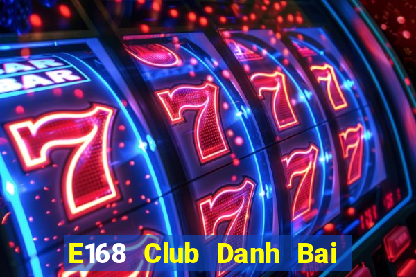 E168 Club Danh Bai Sanh Rong