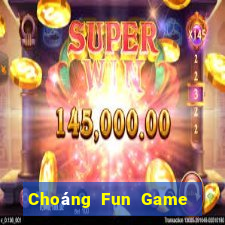 Choáng Fun Game Bài Lừa Đảo