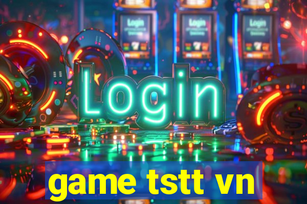 game tstt vn