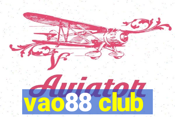 vao88 club