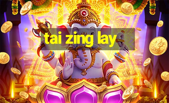 tai zing lay