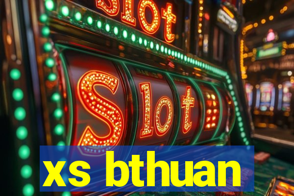 xs bthuan