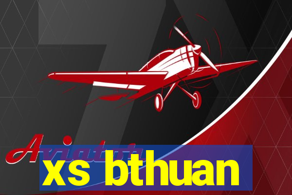 xs bthuan