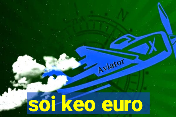 soi keo euro