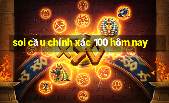 soi cầu chính xác 100 hôm nay