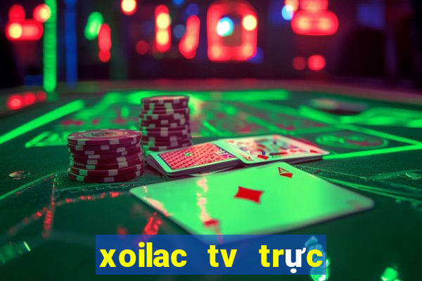 xoilac tv trực tiếp bóng đá anh