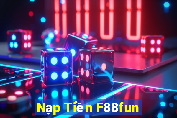 Nạp Tiền F88fun