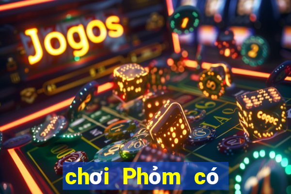 chơi Phỏm có bị bắt không