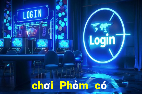 chơi Phỏm có bị bắt không