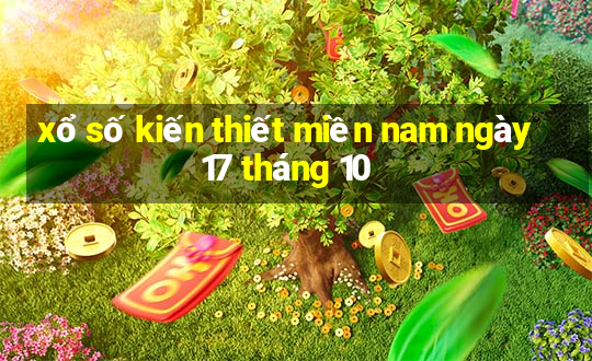 xổ số kiến thiết miền nam ngày 17 tháng 10