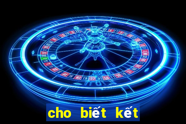 cho biết kết quả xổ số đắk lắk hôm nay